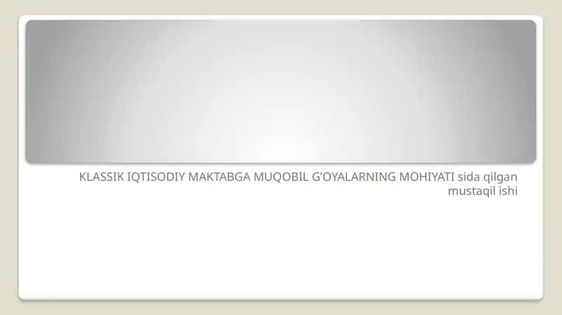 KLASSIK IQTISODIY MAKTABGA MUQOBIL G’OYALARNING MOHIYATI 1