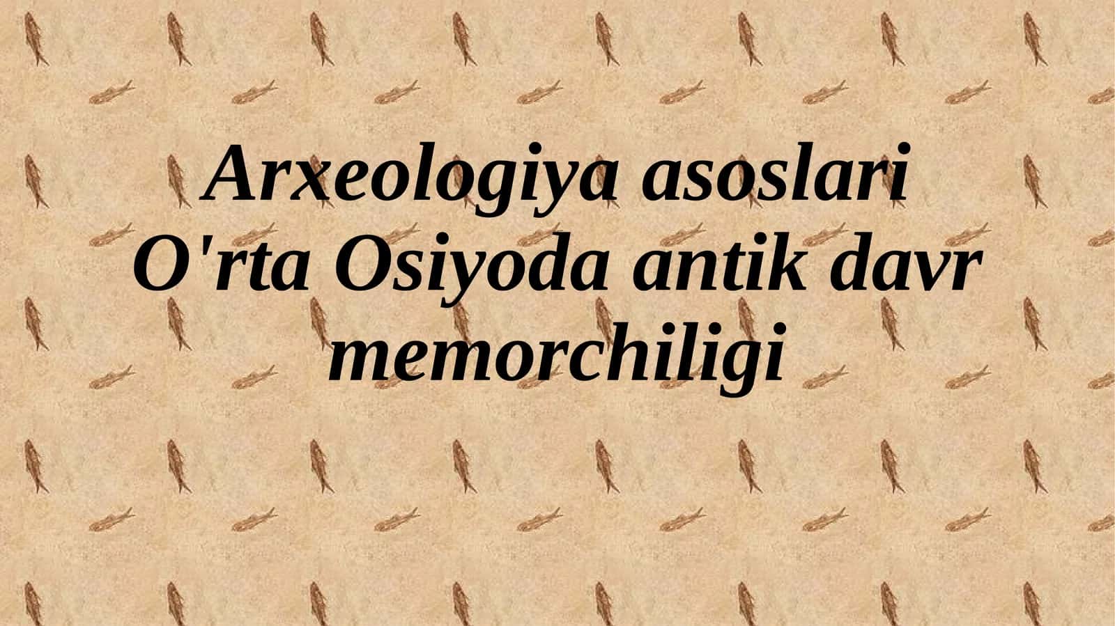 O'rta Osiyoda antik davr memorchiligi 1