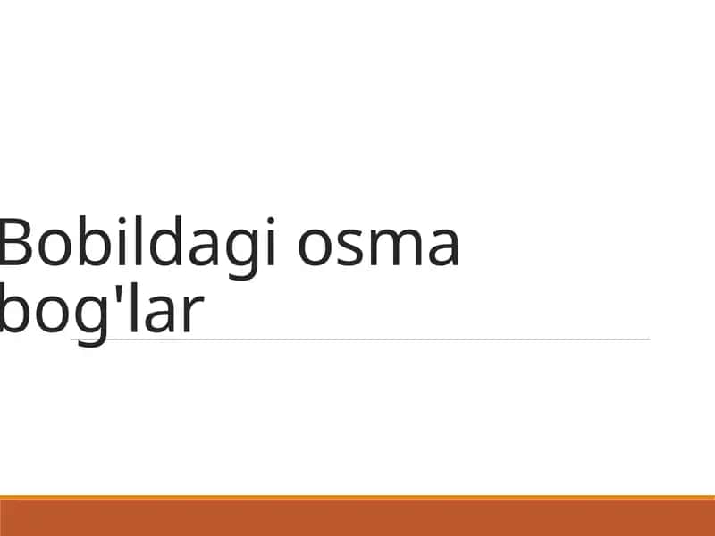Bobildagi osma bog'lar 1