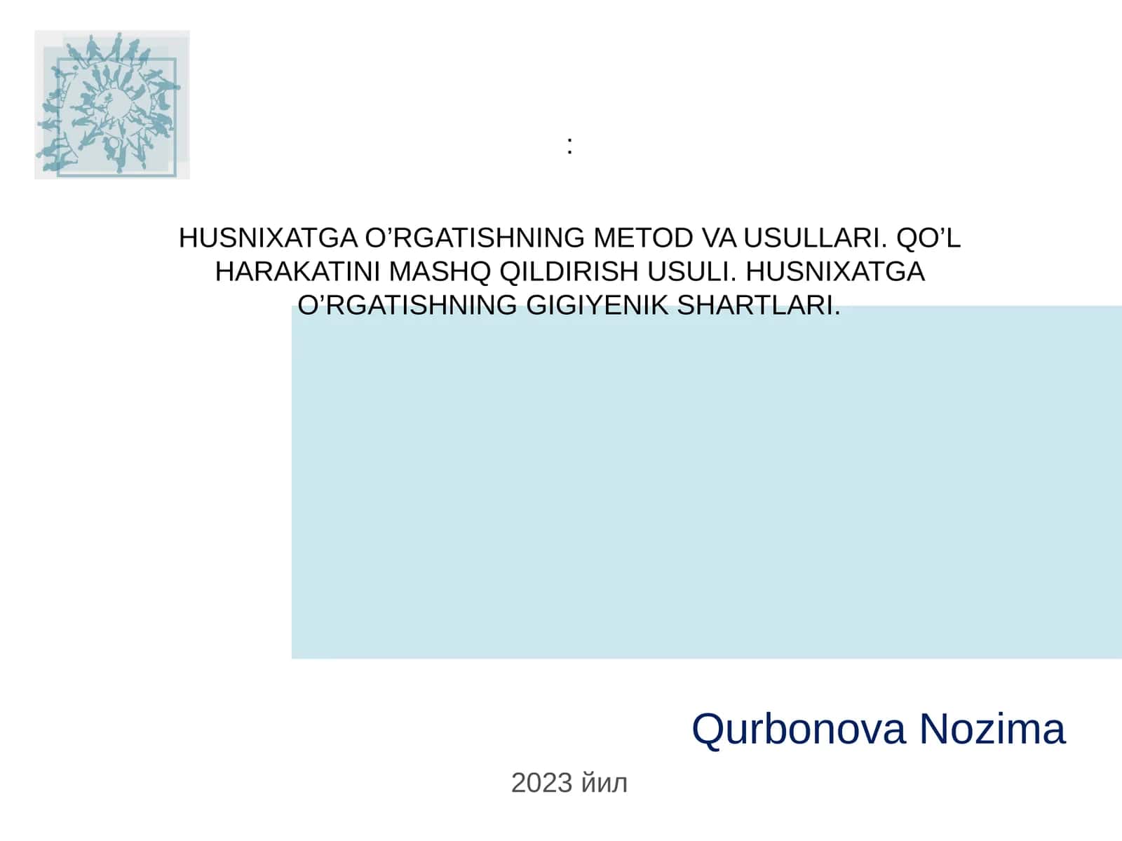 HUSNIXATGA O’RGATISHNING METOD VA USULLARI. QO’L HARAKATINI MASHQ QILDIRISH USULI. HUSNIXATGA O’RGATISHNING GIGIYENIK SHARTLARI 1