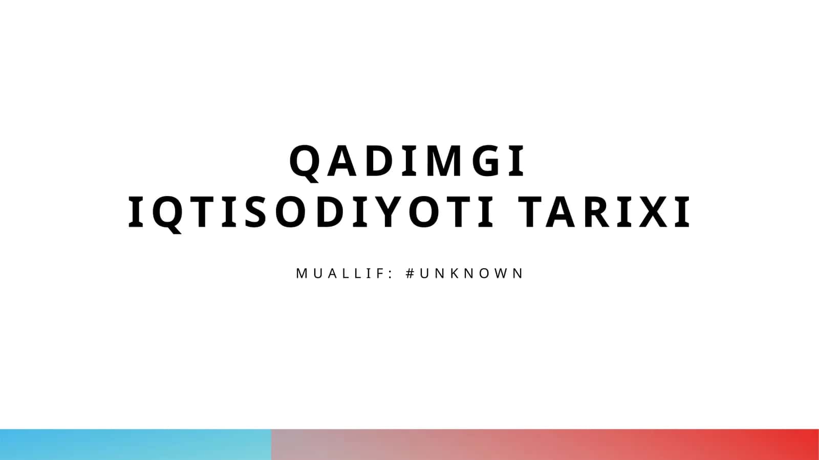 Qadimgi iqtisodiyoti tarixi 1