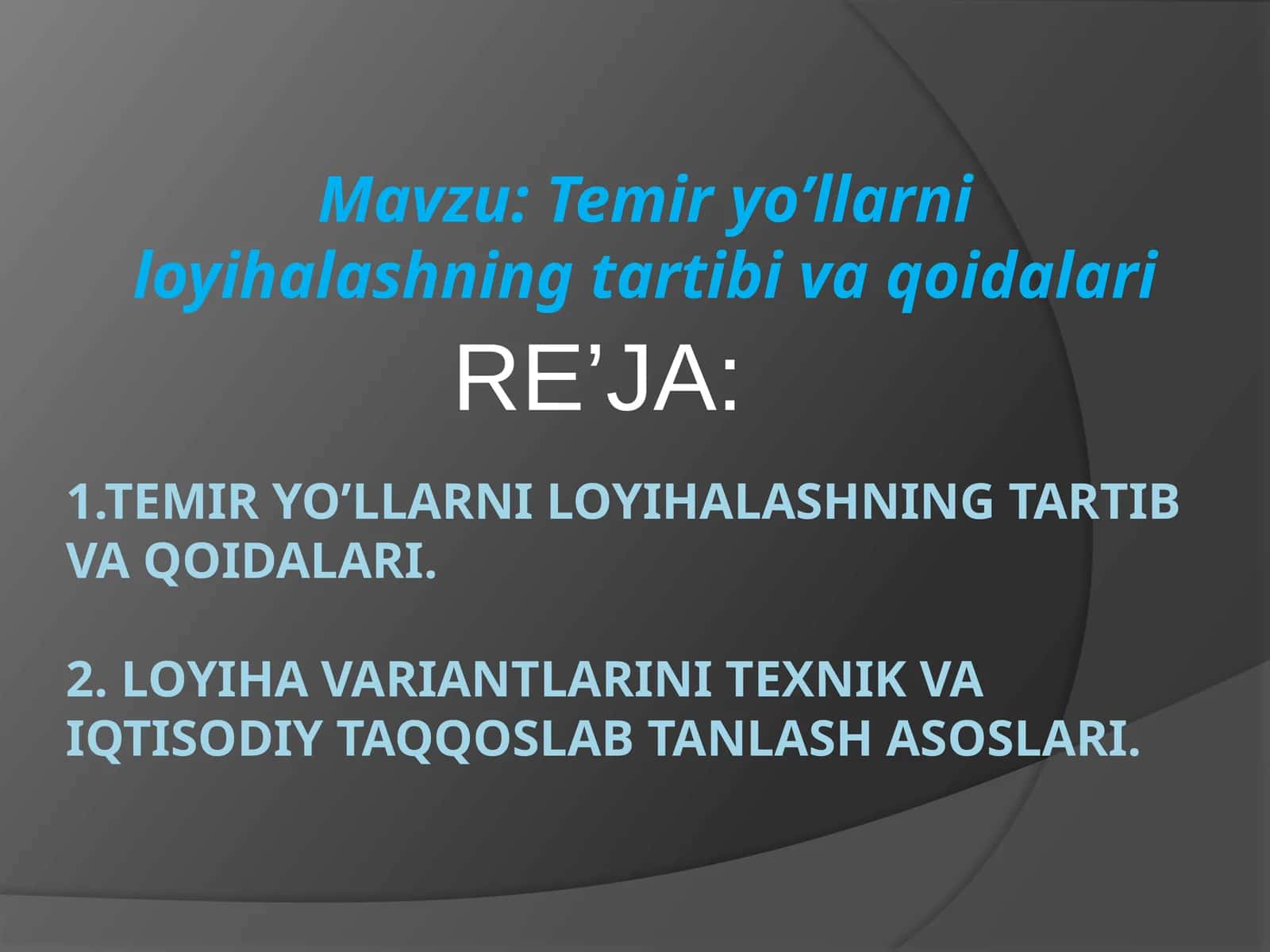Temir yo’llarni loyihalashning tartib va qoidalari 1