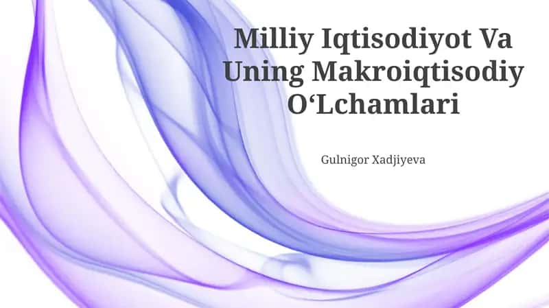 Milliy Iqtisodiyot Va Uning Makroiqtisodiy OʻLchamlari 1