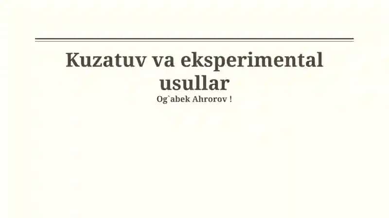 Kuzatuv va eksperimental usullar 1