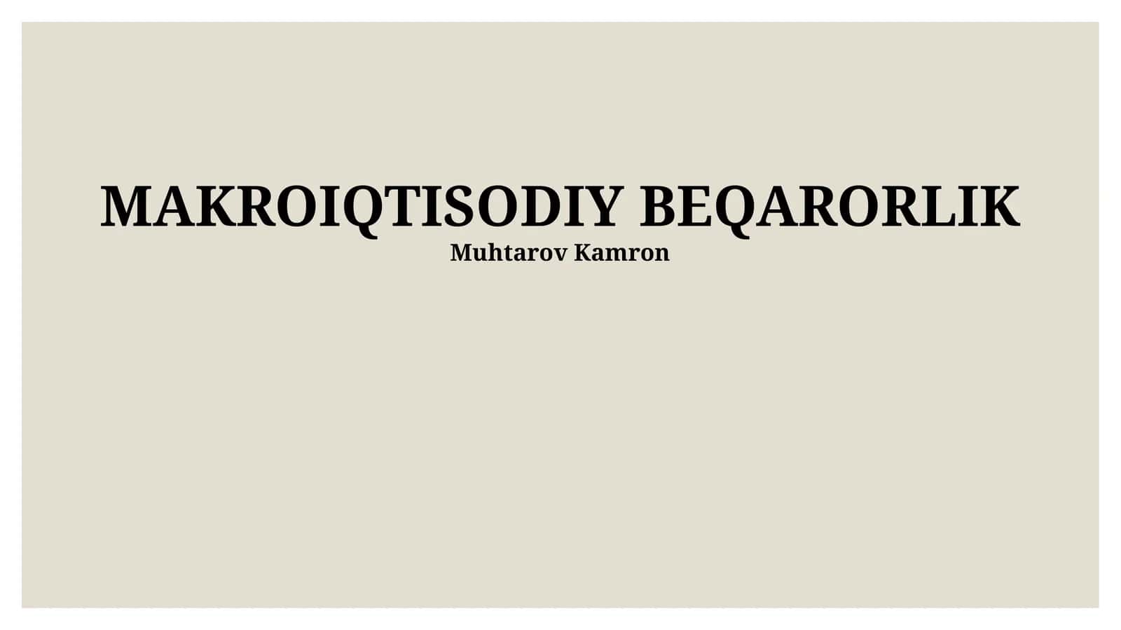 MAKROIQTISODIY BEQARORLIK 1