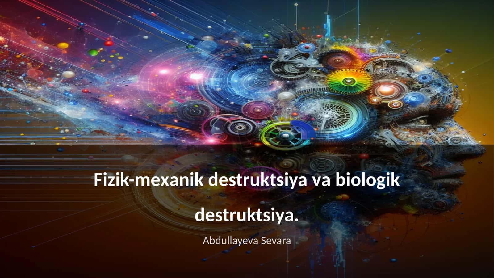 Fizik-mехаnik dеstruktsiya vа biоlоgik dеstruktsiya 1