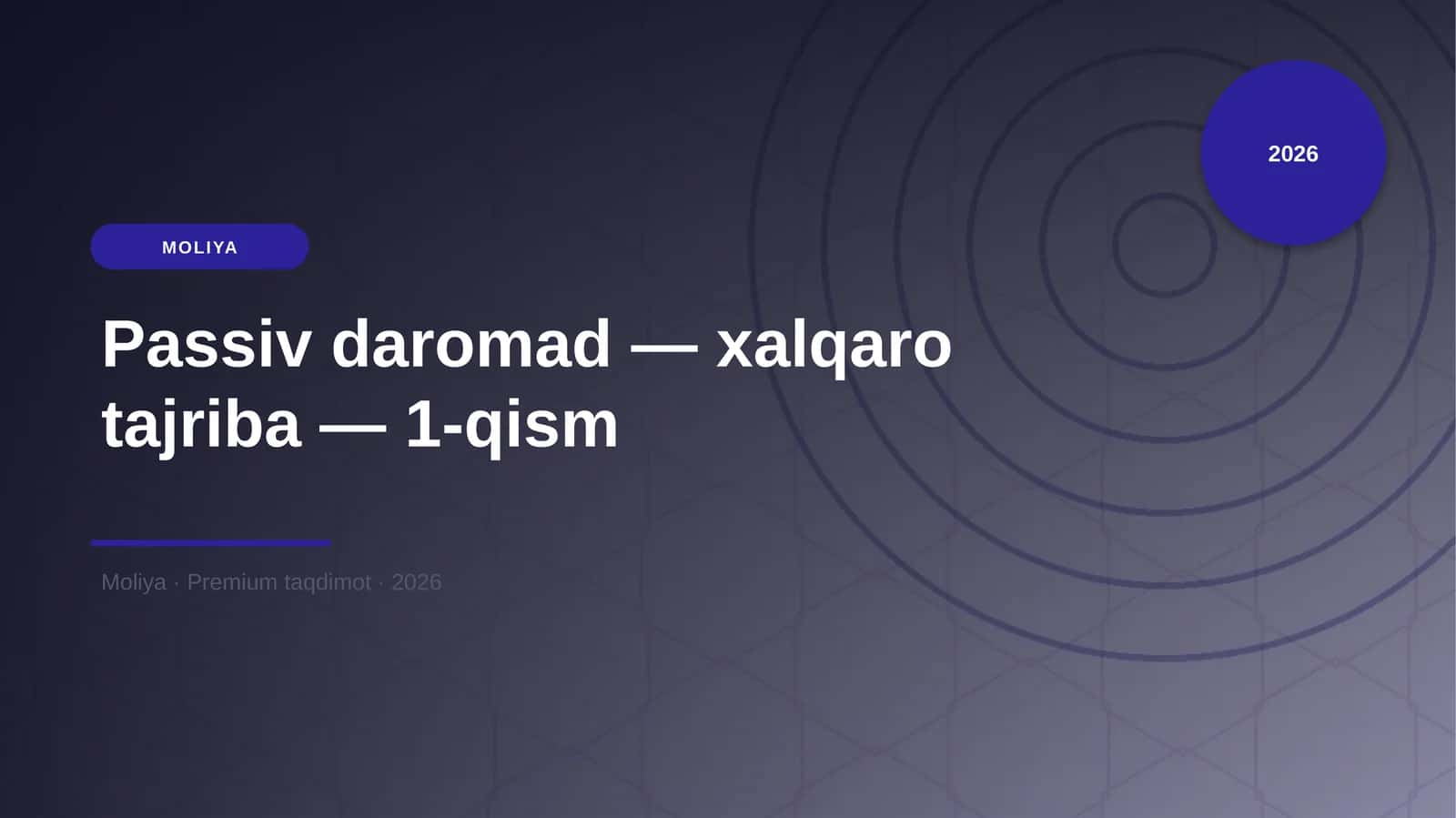 Passiv daromad — xalqaro tajriba — 1-qism 1