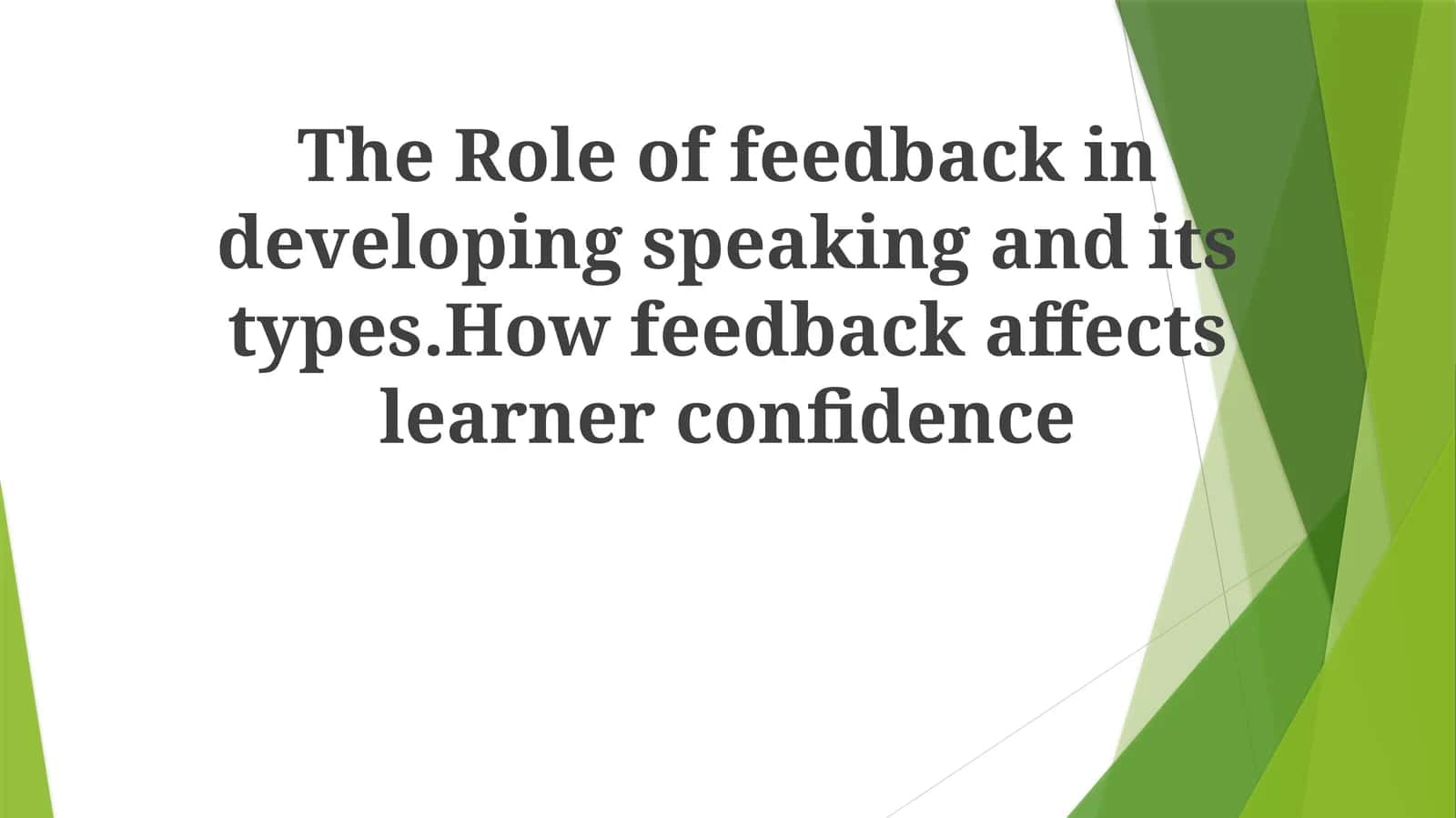 Role of Feedback in Developing Speaking 1