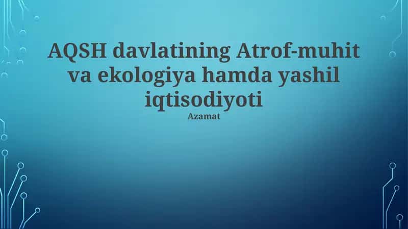 Atrof-muhit va ekologiya hamda yashil iqtisodiyoti 1