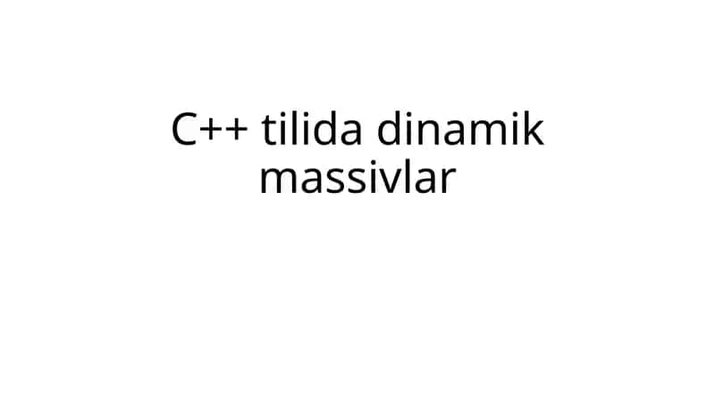 C++ tilida dinamik massivlar 1