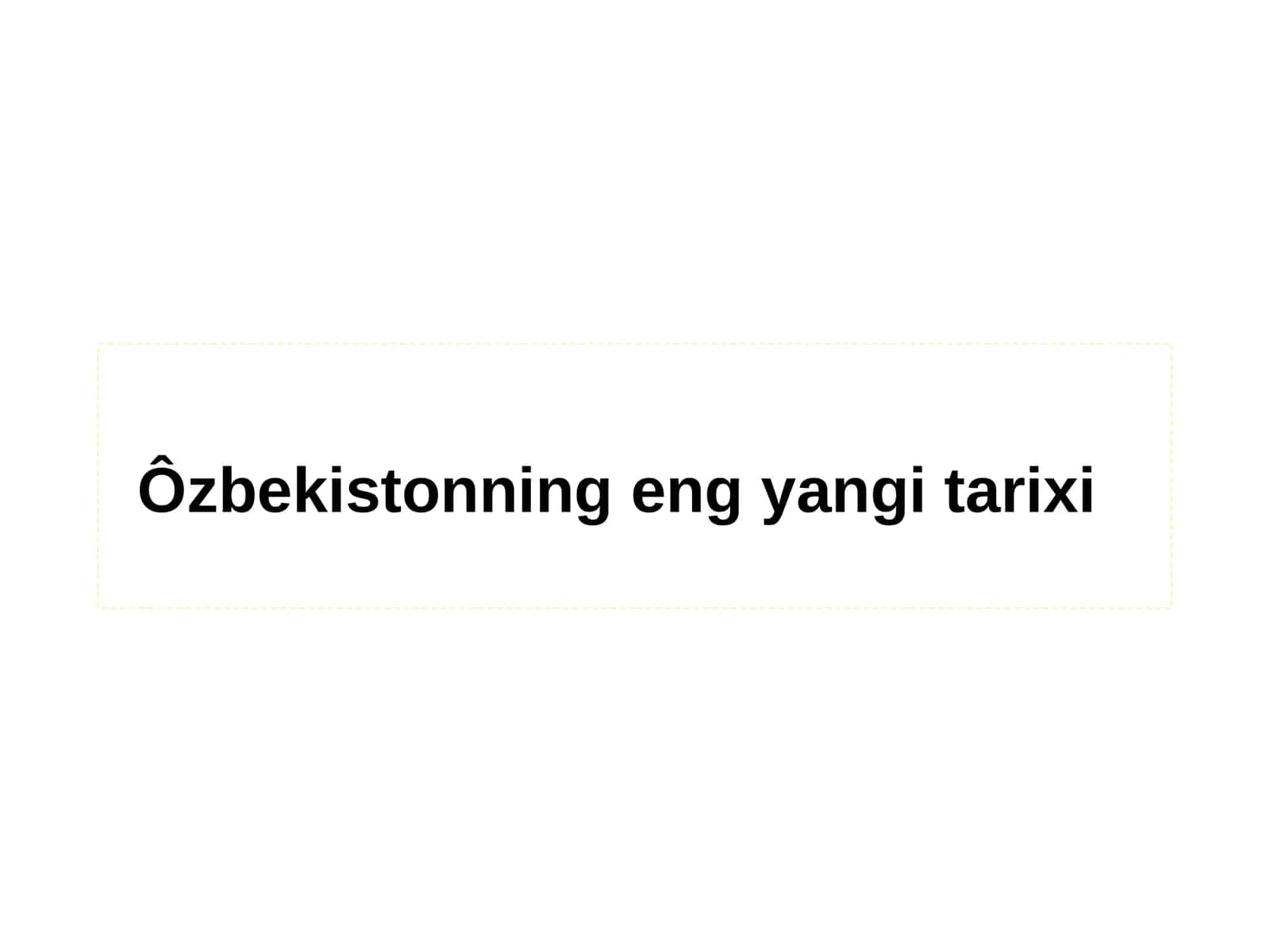 Ôzbekistonning eng yaxshi tarixi 1