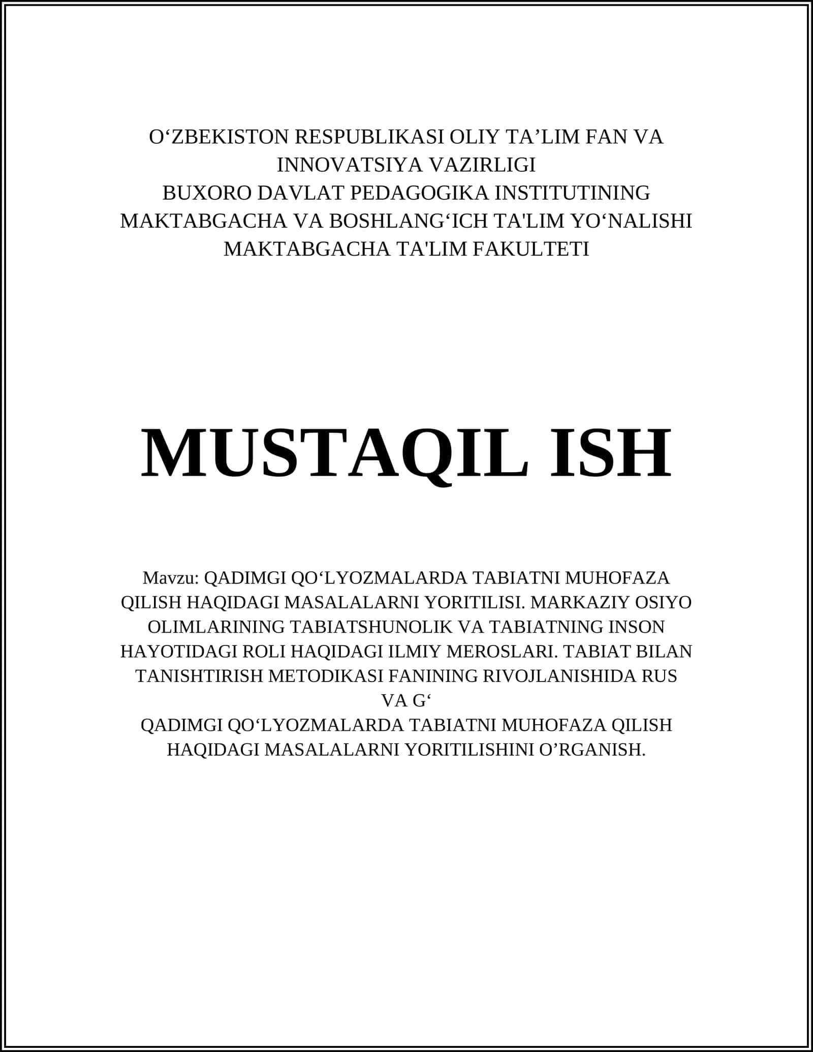 QADIMGI QO‘LYOZMALARDA TABIATNI MUHOFAZA QILISH HAQIDAGI MASALALARNI YORITILISI. MARKAZIY OSIYO OLIMLARINING TABIATSHUNOLIK VA TABIATNING INSON HAYOTIDAGI ROLI HAQIDAGI ILMIY MEROSLARI. TABIAT BILAN TANISHTIRISH METODIKASI FANINING RIVOJLANISHIDA RUS VA G‘ 1