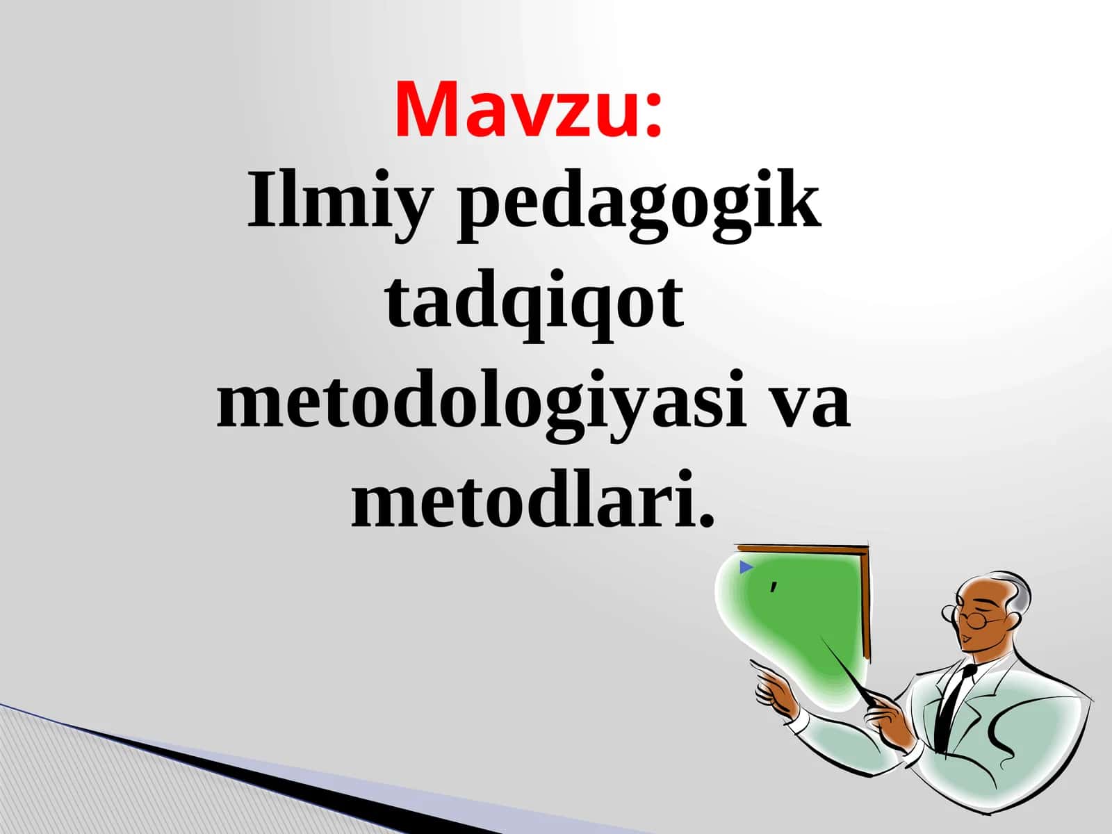 Ilmiy pedagogik tadqiqot metodologiyasi va metodlari 1