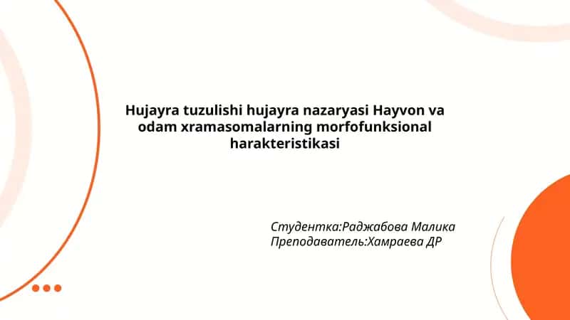 Hujayra tuzulishi hujayra nazaryasi Hayvon va odam xramasomalarning morfofunksional harakteristikasi 1