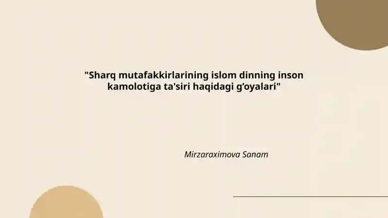Sharq mutafakkirlarining islom dinning inson kamolotiga ta'siri haqidagi g’oyalari 1