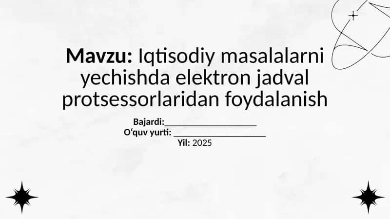 Iqtisodiy masalalarni yechishda elektron jadval protsessorlaridan foydalanish 1