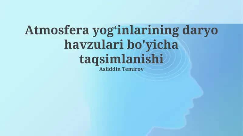 Atmosfera yogʻinlarining daryo havzulari bo'yicha taqsimlanishi 1