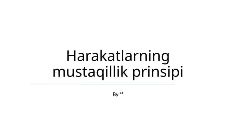 Harakatlarning mustaqillik prinsipi 1