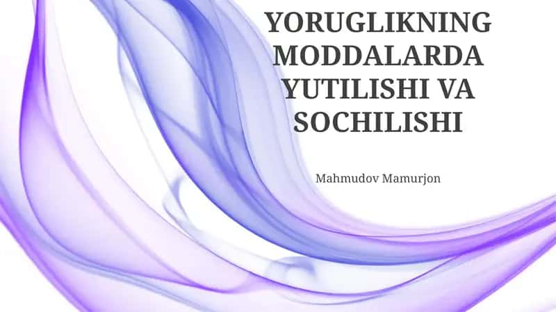YORUGLIKNING MODDALARDA YUTILISHI VA SOCHILISHI 1