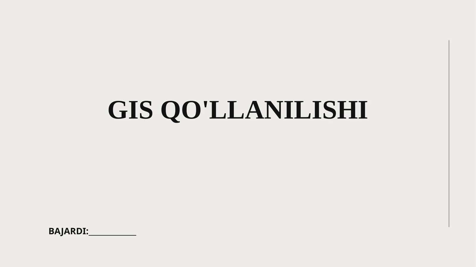 GIS QO'LLANILISHI 1