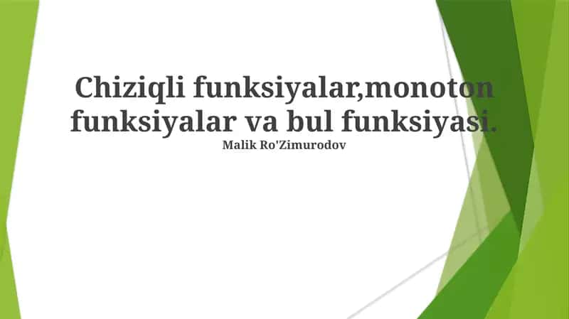 Chiziqli funksiyalar, monoton funksiyalar va bul funksiyasi 1
