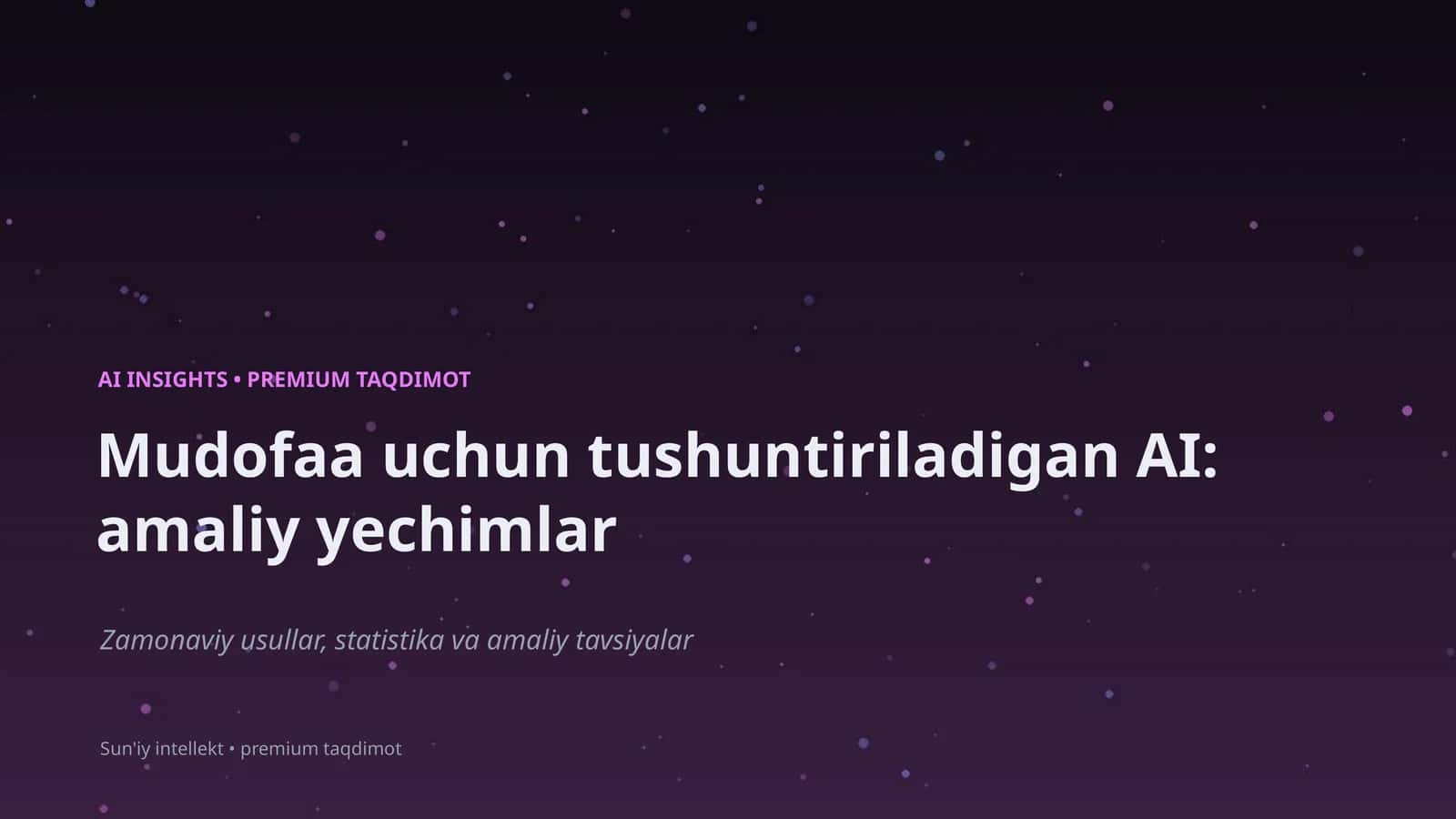 Mudofaa uchun tushuntiriladigan AI: amaliy yechimlar 1