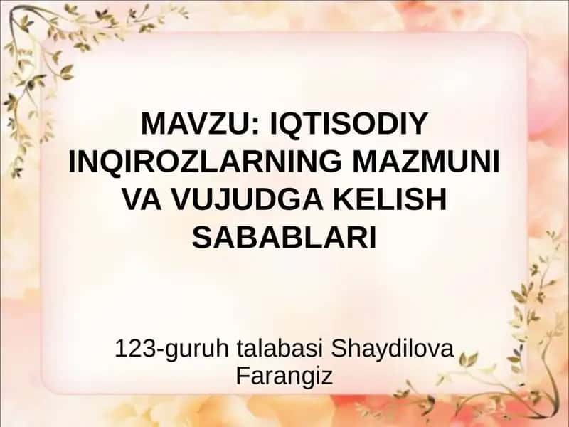IQTISODIY INQIROZLARNING MAZMUNI VA VUJUDGA KELISH SABABLARI 1