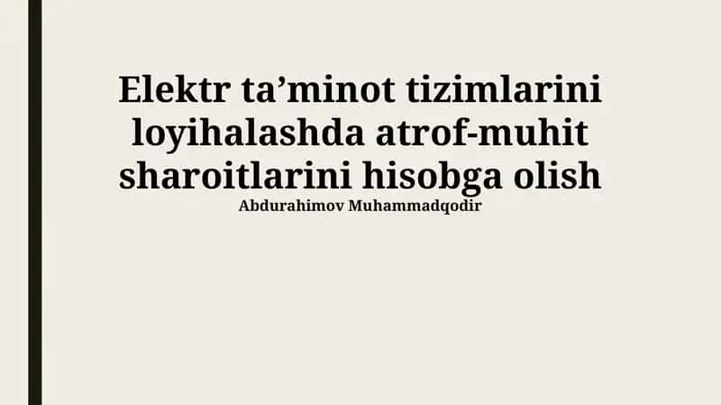 Elektr taʼminot tizimlarini loyihalashda atrof-muhit sharoitlarini hisobga olish 1