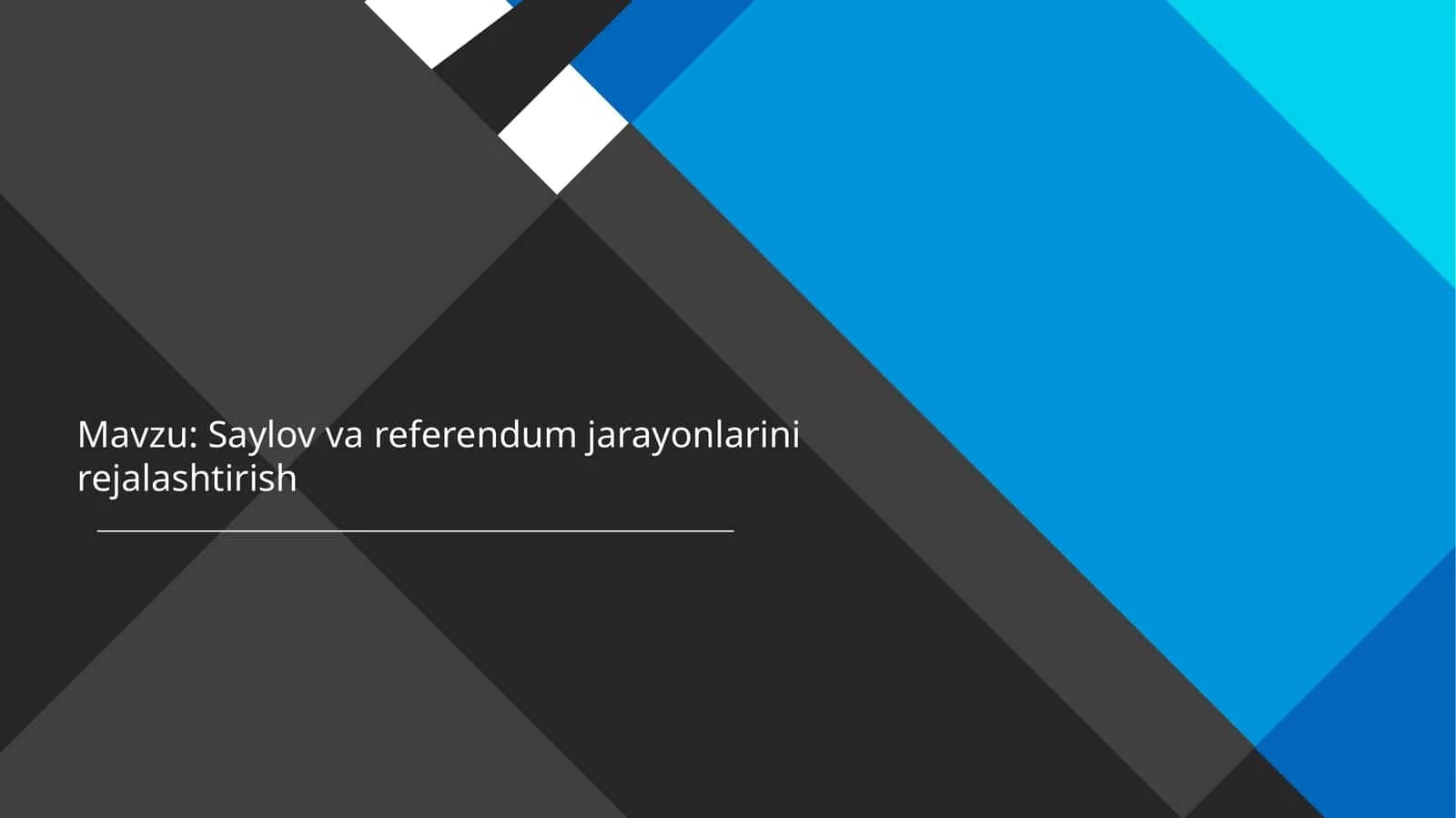 Saylov va referendum jarayonlarini rejalashtirish 1