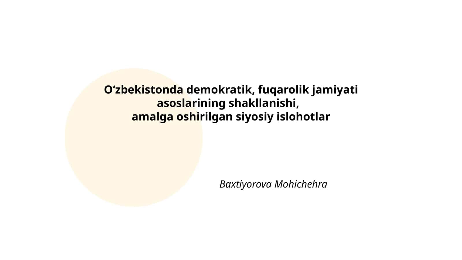 O‘zbekistonda demokratik, fuqarolik jamiyati asoslarining shakllanishi, amalga oshirilgan siyosiy islohotlar 1