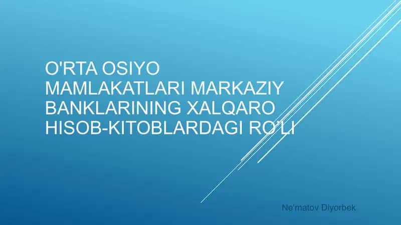 O'rta Osiyomamlakatlar Markaziy Banklarining Xalqaro Hisob-kitoblari 1