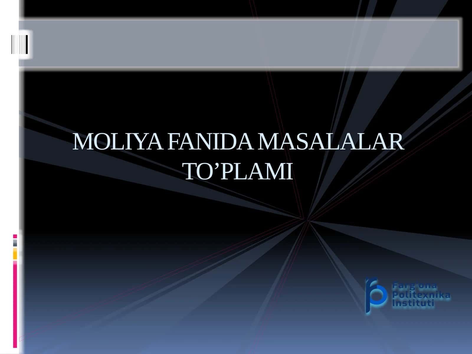 MOLIYA FANIDA MASALALAR TO’PLAMI 1