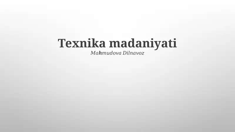 Texnika madaniyati 1