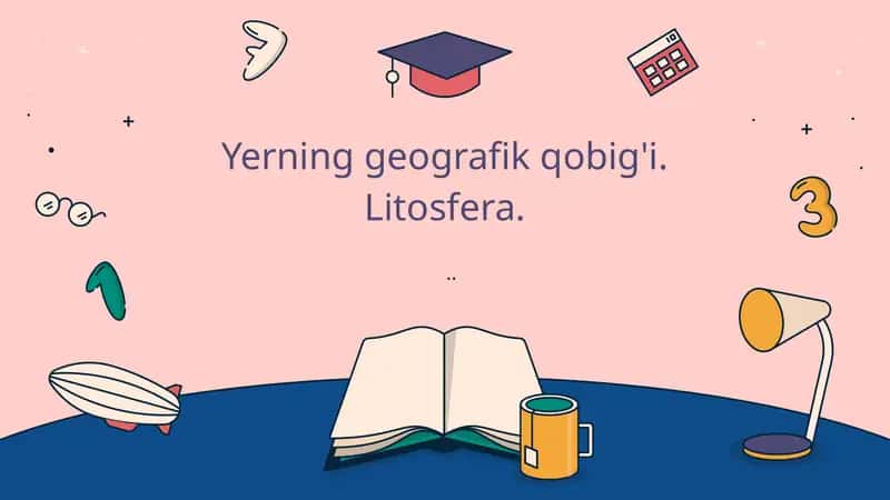 Yerning geografik qobig'i. Litosfera 1