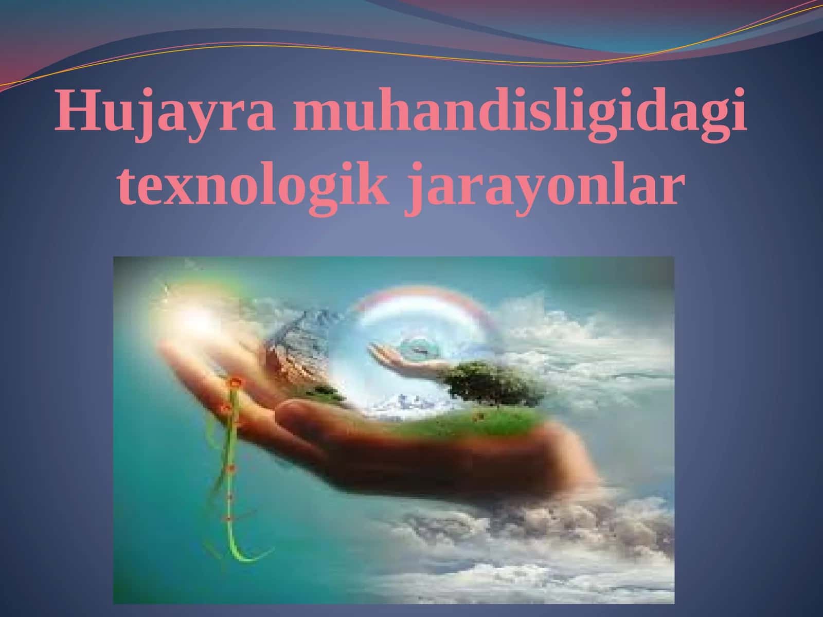 Hujayra muhandisligidagi texnologik jarayonlar 1