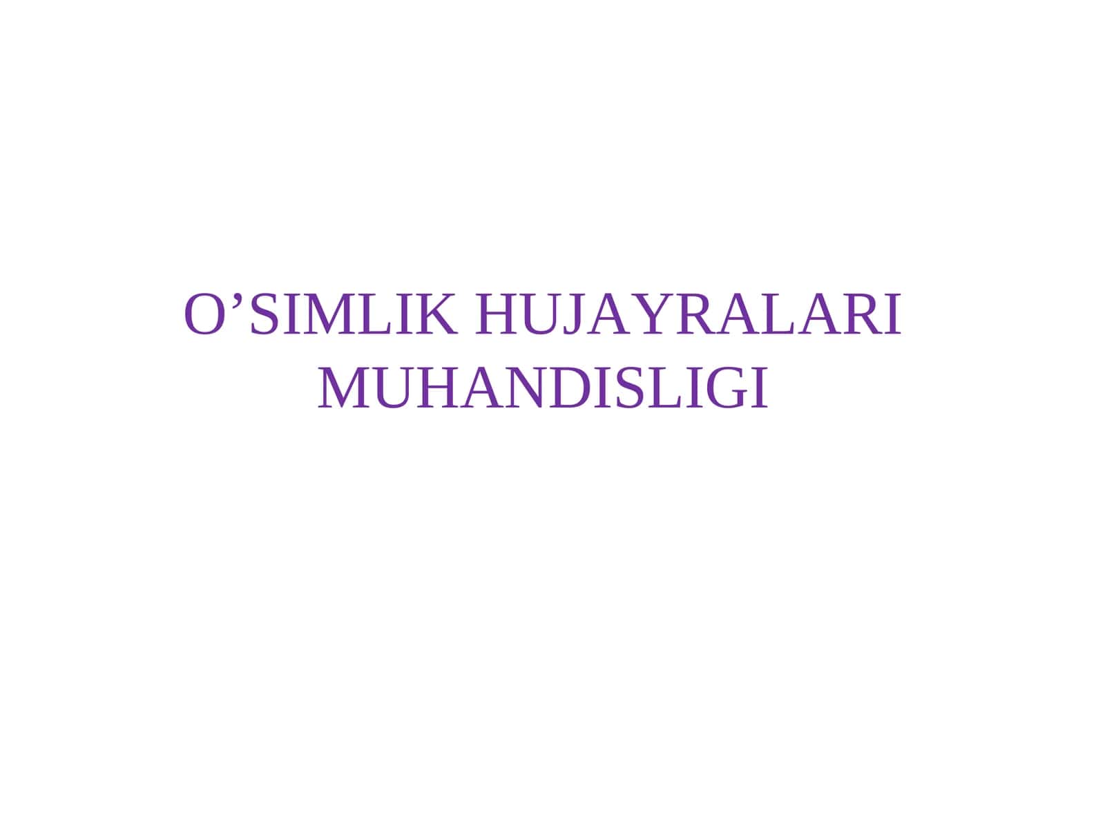 O'Simlik hujayralari muhandisligi 1