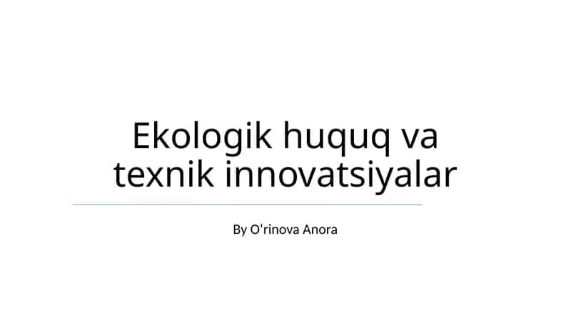 Ekologik huquq va texnik innovatsiyalar 1