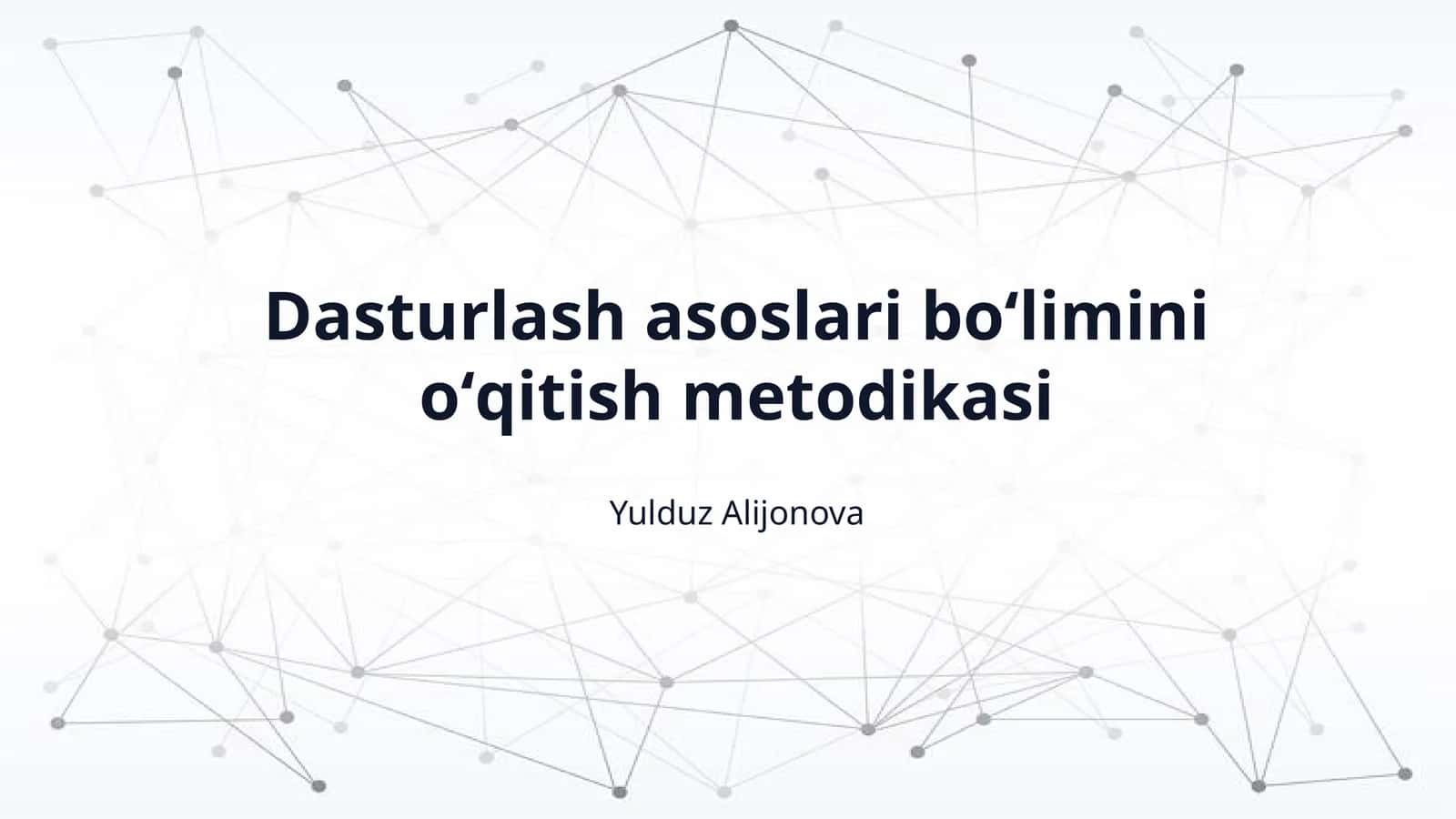 Dasturlash asoslari boʻlimini oʻqitish metodikasi 1