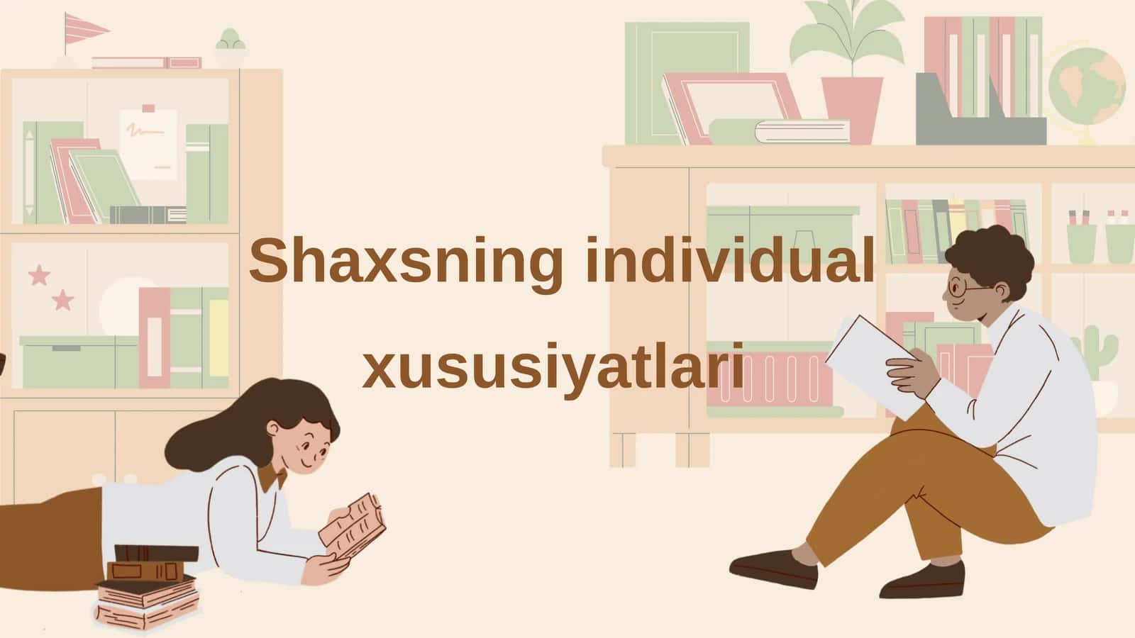 Shaxsning individual xususiyatlari 1