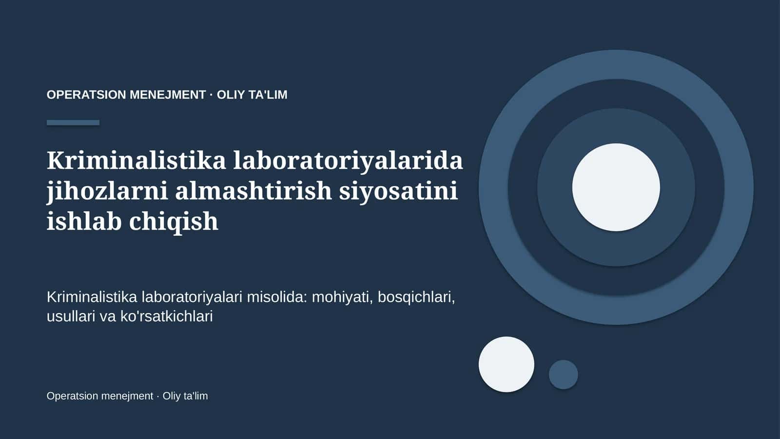 Kriminalistika laboratoriyalarida jihozlarni almashtirish siyosatini ishlab chiqish 1