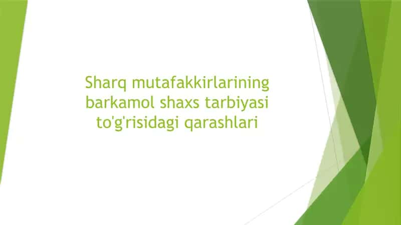 Sharq mutafakkirlarining barkamol shaxs tarbiyasi 1