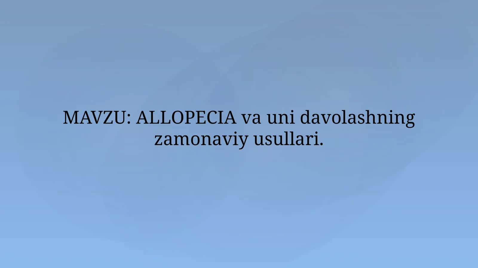 ALLOPECIAni davolashning zamonaviy usullari 1