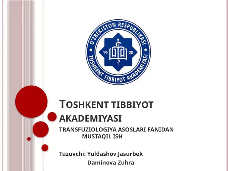 TRANSFUZIOLOGIYA ASOSLARI FANIDAN MUSTAQIL ISH 1