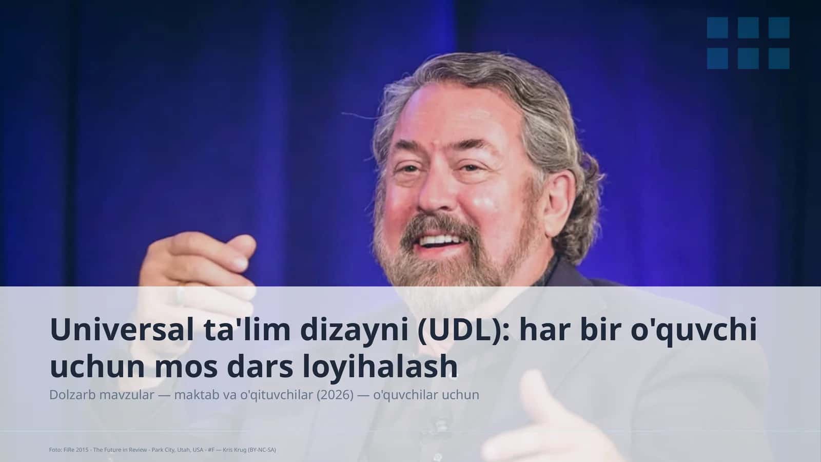 Universal ta'lim dizayni (UDL): har bir o'quvchi uchun mos dars loyihalash 1