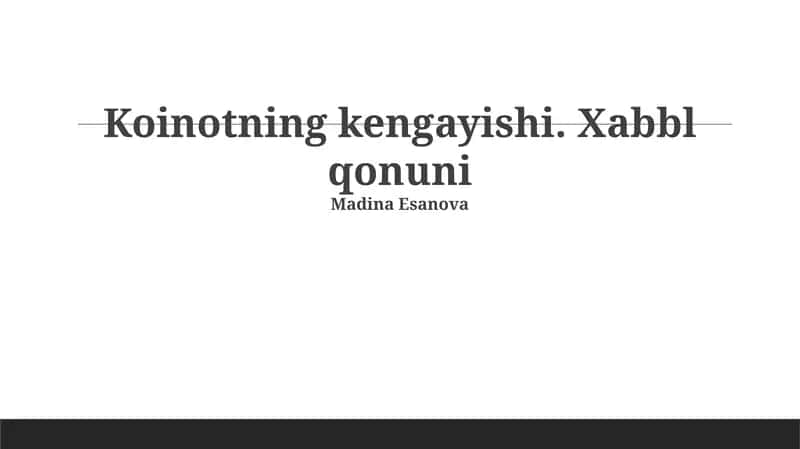 Koinotning kengayishi va Habbl qonuni: Asosiy tushunchalar va kashfiyot tarixi 1