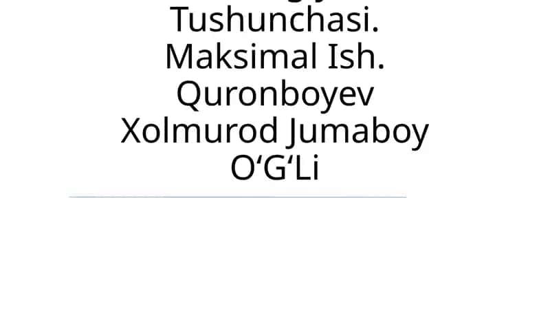 Eksergiya Tushunchasi. Maksimal Ish. Quronboyev Xolmurod Jumaboy O‘G‘Li 1