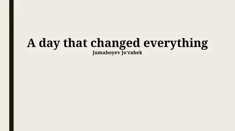 A day that changed everything 1