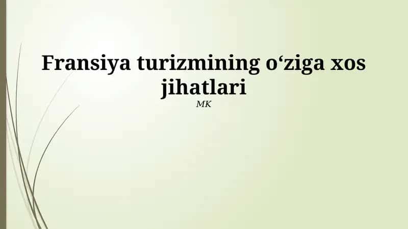 Fransiya turizmining o‘ziga xos jihatlari 1