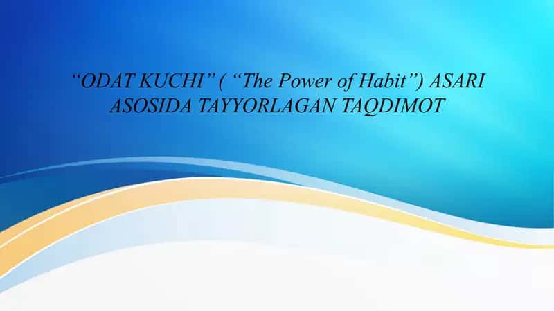 “ODAT KUCHI’’ ( “The Power of Habit”) ASARI 1