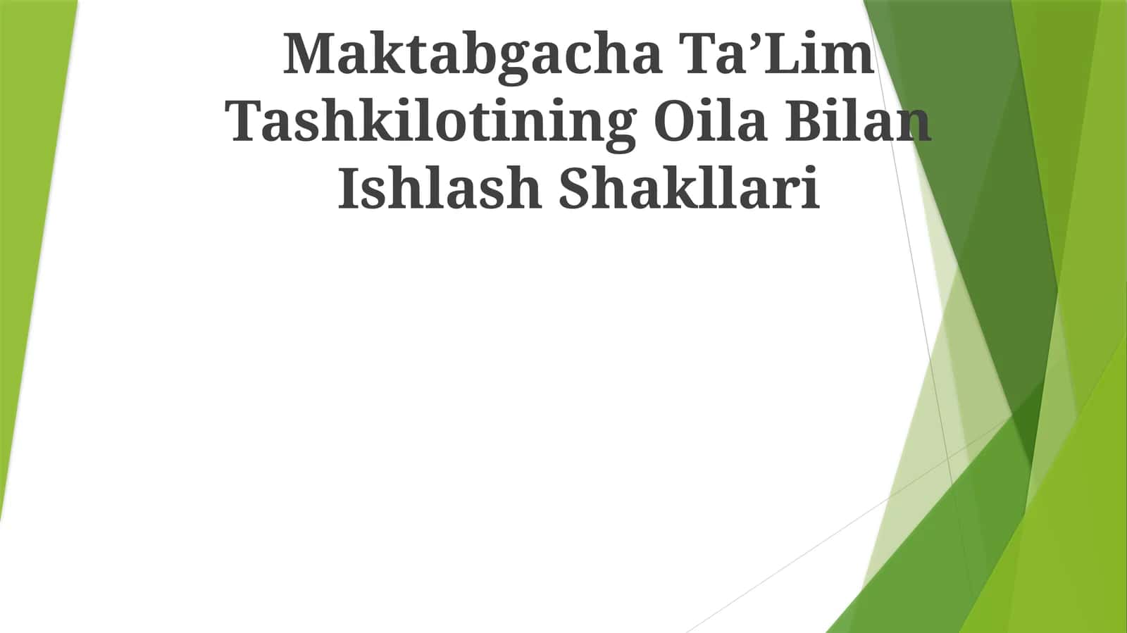Maktabgacha TaʼLim Tashkilotining Oila Bilan Ishlash Shakllari 1